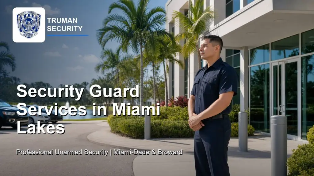 Truman Security guard providing professional unarmed security services in Miami Lakes, FL