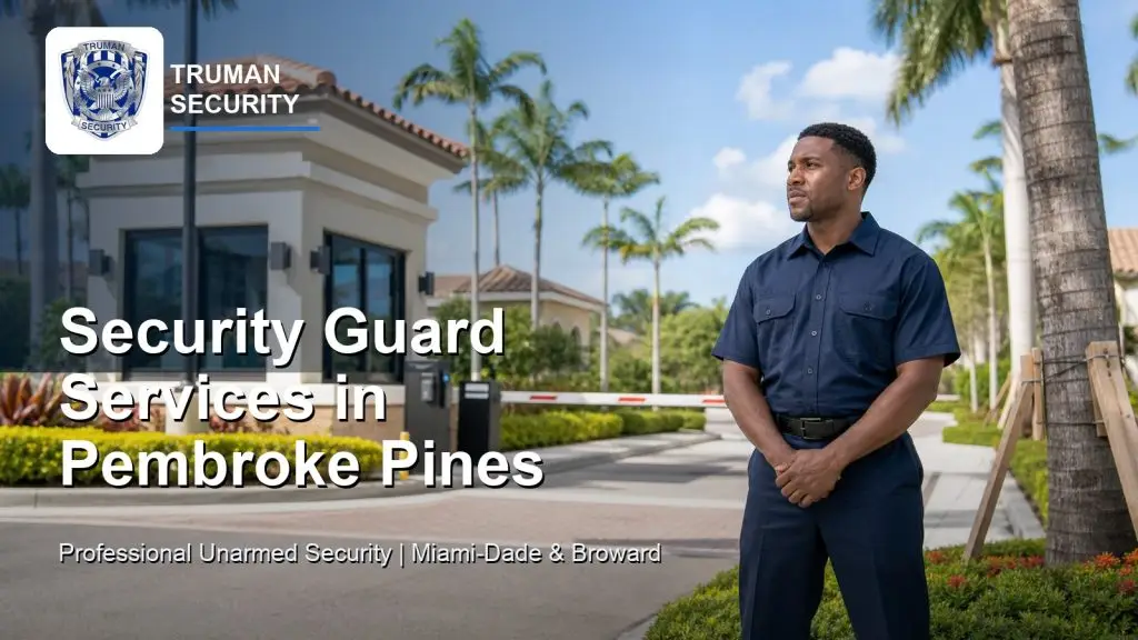 Truman Security guard providing professional unarmed security services in Pembroke Pines, FL