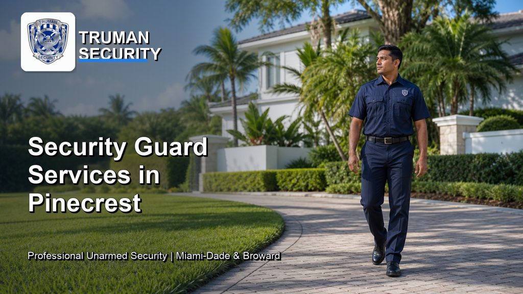Security guard services in Pinecrest by Truman Security