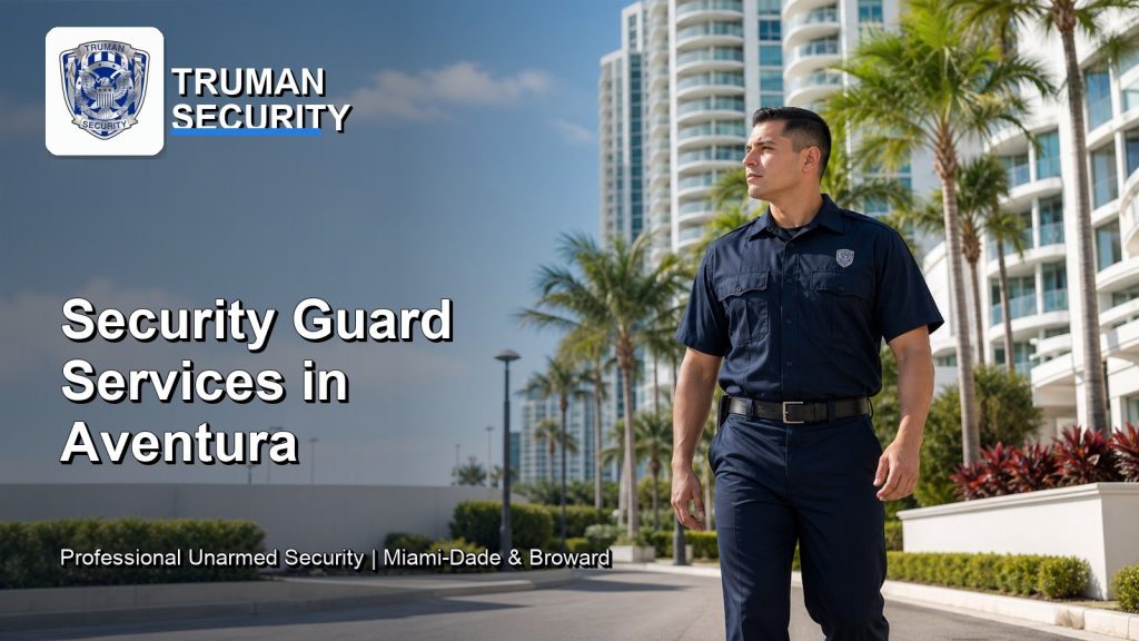 Security guard services in Aventura by Truman Security